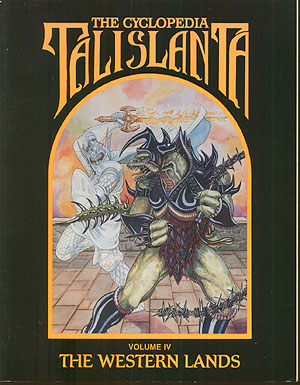 Spirit Games (Est. 1984) - Supplying role playing games (RPG), wargames rules, miniatures and scenery, new and traditional board and card games for the last 20 years sells The Cyclopedia Talislanta Volume IV: The Western Lands
