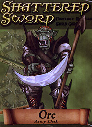 Spirit Games (Est. 1984) - Supplying role playing games (RPG), wargames rules, miniatures and scenery, new and traditional board and card games for the last 20 years sells Shattered Sword: Orc Army Deck