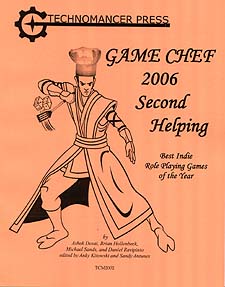 Spirit Games (Est. 1984) - Supplying role playing games (RPG), wargames rules, miniatures and scenery, new and traditional board and card games for the last 20 years sells Game Chef 2006 Second Helping