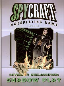 Spirit Games (Est. 1984) - Supplying role playing games (RPG), wargames rules, miniatures and scenery, new and traditional board and card games for the last 20 years sells Spycraft Declassified: Shadow Play