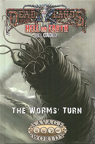 Spirit Games (Est. 1984) - Supplying role playing games (RPG), wargames rules, miniatures and scenery, new and traditional board and card games for the last 20 years sells Deadlands Hell on Earth Reloaded: The Worms