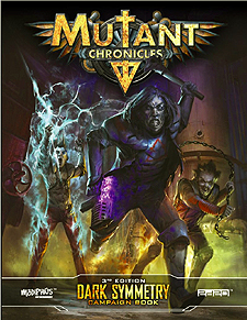 Spirit Games (Est. 1984) - Supplying role playing games (RPG), wargames rules, miniatures and scenery, new and traditional board and card games for the last 20 years sells Mutant Chronicles 3rd Edition: Dark Symmetry Campaign Book