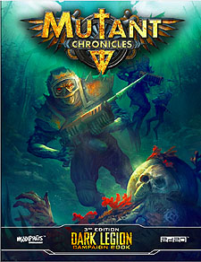 Spirit Games (Est. 1984) - Supplying role playing games (RPG), wargames rules, miniatures and scenery, new and traditional board and card games for the last 20 years sells Mutant Chronicles 3rd Edition: Dark Legion Campaign Book