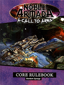 Spirit Games (Est. 1984) - Supplying role playing games (RPG), wargames rules, miniatures and scenery, new and traditional board and card games for the last 20 years sells Noble Armada: A Call to Arms Core Rulebook