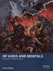 Spirit Games (Est. 1984) - Supplying role playing games (RPG), wargames rules, miniatures and scenery, new and traditional board and card games for the last 20 years sells Of Gods and Mortals [Osprey Wargames 5]