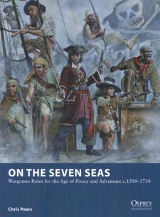 Spirit Games (Est. 1984) - Supplying role playing games (RPG), wargames rules, miniatures and scenery, new and traditional board and card games for the last 20 years sells On The Seven Seas [Osprey Wargames 7]